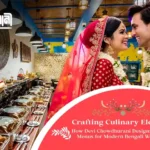 How Devi Chowdhurani Designs Bespoke Menus for Modern Bengali Weddings